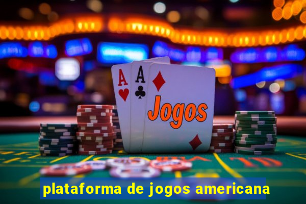 plataforma de jogos americana